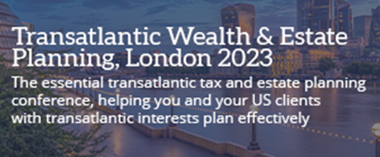 Transatlantic Wealth & Estate Planning London