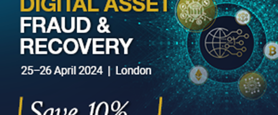Crypto and Digital Asset Fraud & Recovery Conference